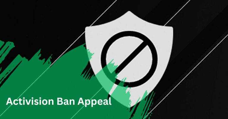 Activision Ban Appeal – A Complete Guide In 2024!